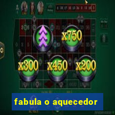 fabula o aquecedor